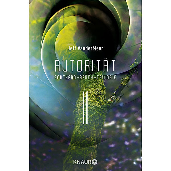 Autorität / Southern Reach Trilogie Bd.2, Jeff VanderMeer