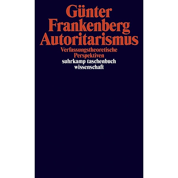 Autoritarismus / suhrkamp taschenbücher wissenschaft Bd.2286, Günter Frankenberg