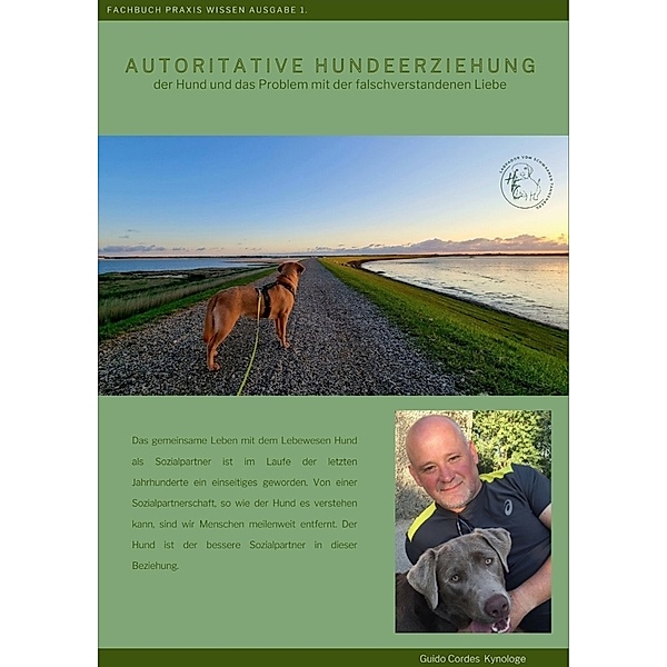 Autoritative Hundeerziehung, Hundeerziehung, Hund. Probleme, Guido Cordes