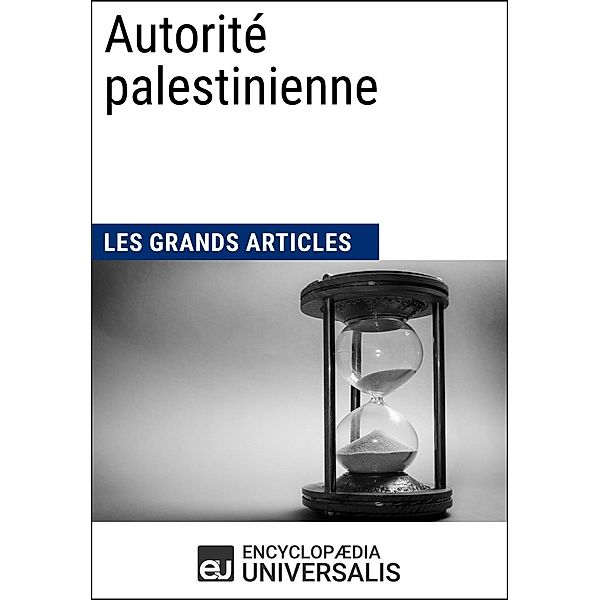 Autorité palestinienne, Encyclopaedia Universalis, Les Grands Articles