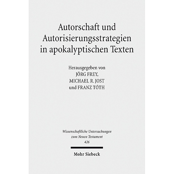 Autorschaft und Autorisierungsstrategien in apokalyptischen Texten