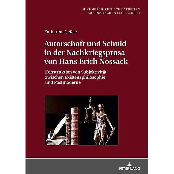 Autorschaft und Schuld in der Nachkriegsprosa von Hans Erich Nossack, Gefele Katharina Gefele