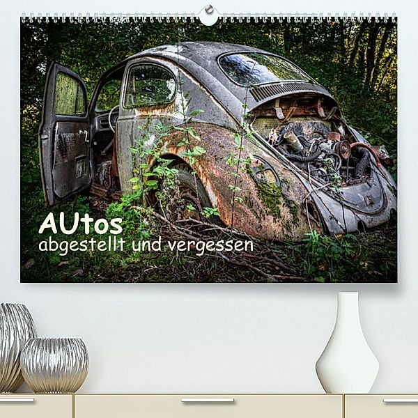 Autos, abgestellt und vergessen (Premium, hochwertiger DIN A2 Wandkalender 2023, Kunstdruck in Hochglanz), Dirk rosin