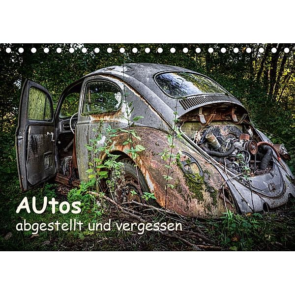 Autos, abgestellt und vergessen (Tischkalender 2021 DIN A5 quer), Dirk Rosin