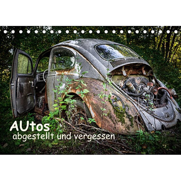 Autos, abgestellt und vergessen (Tischkalender 2022 DIN A5 quer), Dirk rosin