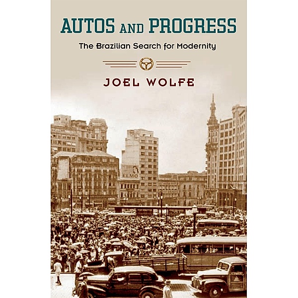 Autos and Progress, Joel Wolfe