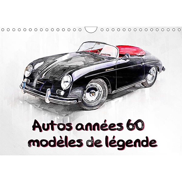Autos années 60 modèles de légende (Calendrier mural 2021 DIN A4 horizontal)