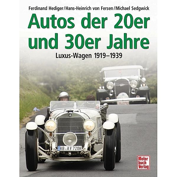 Autos der 20er und 30er Jahre, Ferdinand Hediger, Hans-Heinrich von Fersen, Michael Sedgewick