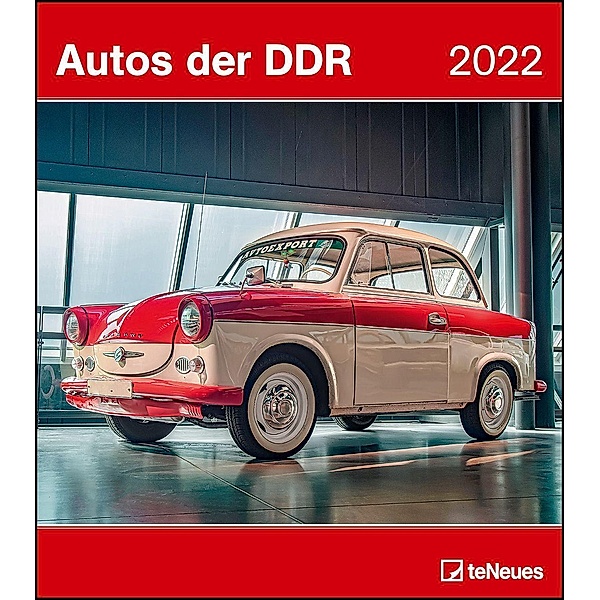 Autos der DDR 2022 - Wand-Kalender - 30x34