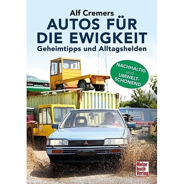 Autos für die Ewigkeit, Alf Cremers