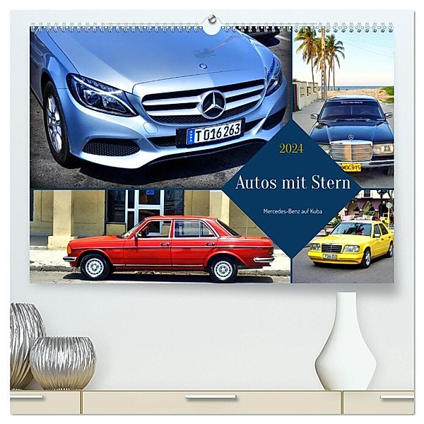 Autos mit Stern - Mercedes-Benz auf Kuba (hochwertiger Premium Wandkalender 2024 DIN A2 quer), Kunstdruck in Hochglanz, Henning von Löwis of Menar