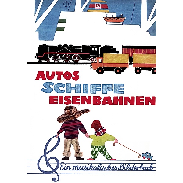 Autos - Schiffe - Eisenbahnen, Hans Sandig, Ingeborg Kalisch