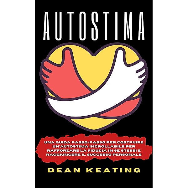 Autostima, Dean Keating