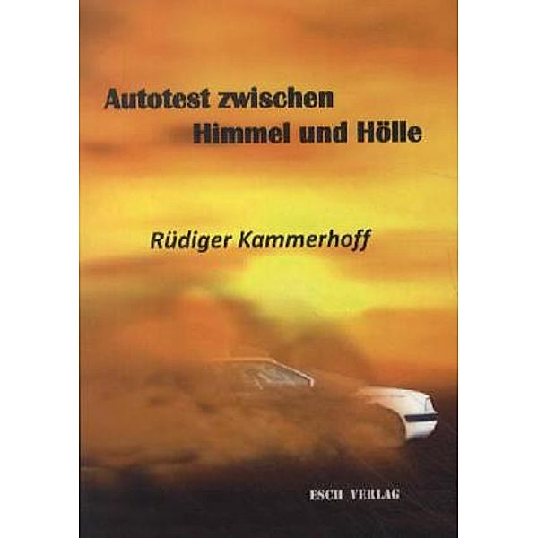 Autotest zwischen Himmel und Hölle, Rüdiger Kammerhoff