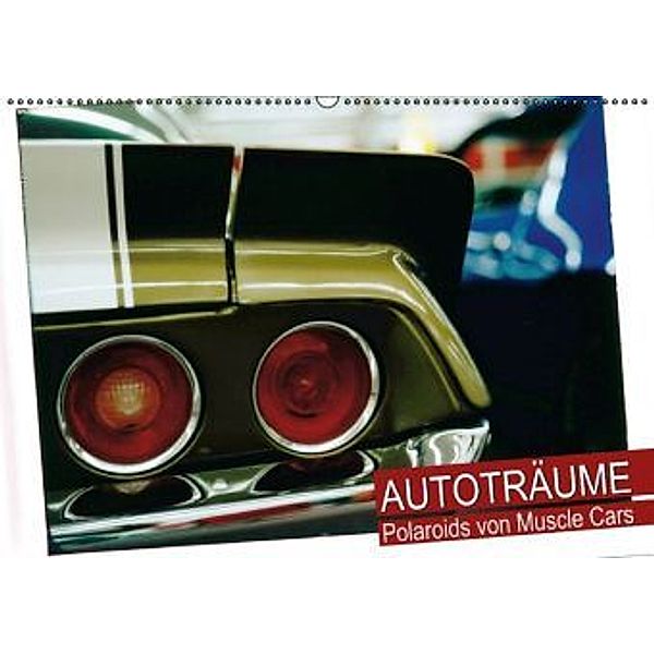 Autoträume Polaroids von Muscle Cars (Wandkalender 2015 DIN A2 quer), CALVENDO