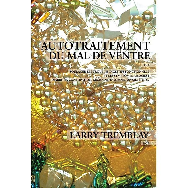 Autotraitement du mal de ventre, Larry Tremblay