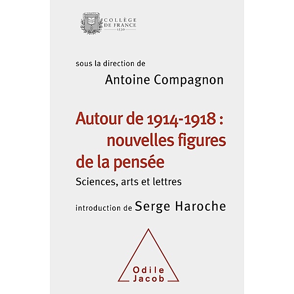 Autour de 1914-1918 : nouvelles figures de la pensee, Compagnon Antoine Compagnon