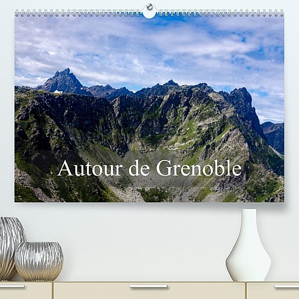 Autour de Grenoble (Premium, hochwertiger DIN A2 Wandkalender 2023, Kunstdruck in Hochglanz), Alain Gaymard