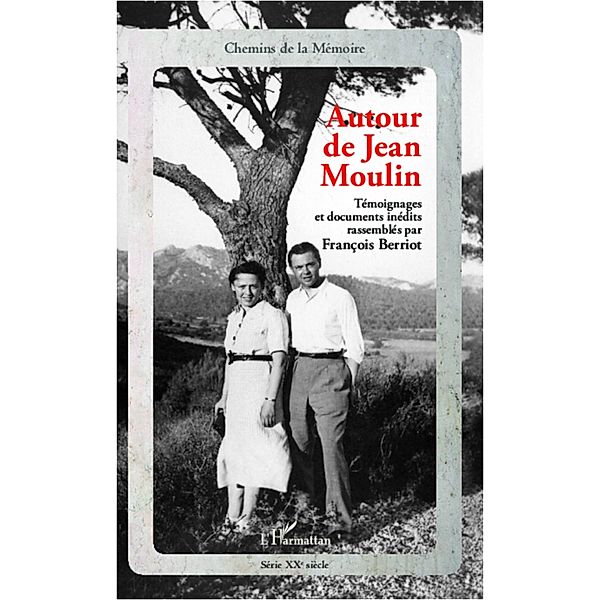 Autour de Jean Moulin, Berriot Francois Berriot