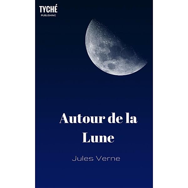 Autour De La Lune, Jules Verne