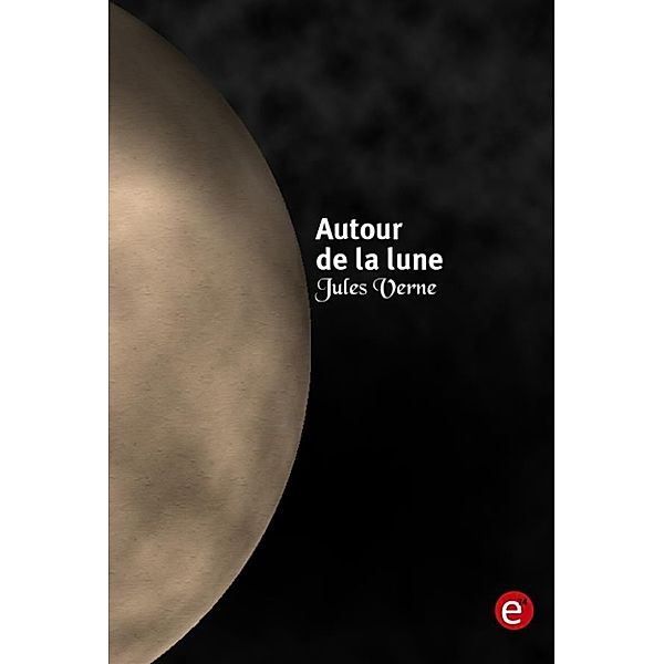 Autour de la lune, Jules Verne