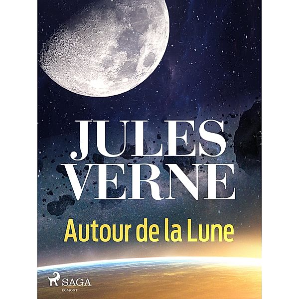 Autour de la Lune / Voyages extraordinaires, Jules Verne