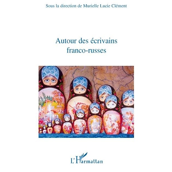 Autour des ecrivains franco-russes / Hors-collection, Collectif