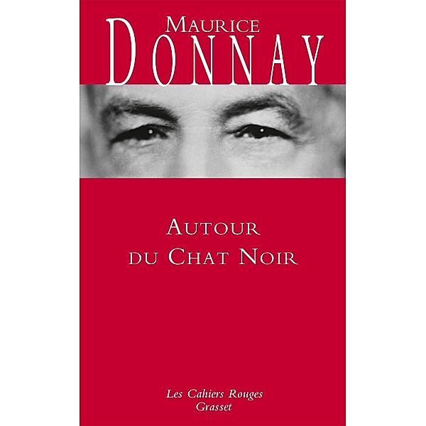 Autour du Chat noir / Les Cahiers Rouges, Maurice Donnay