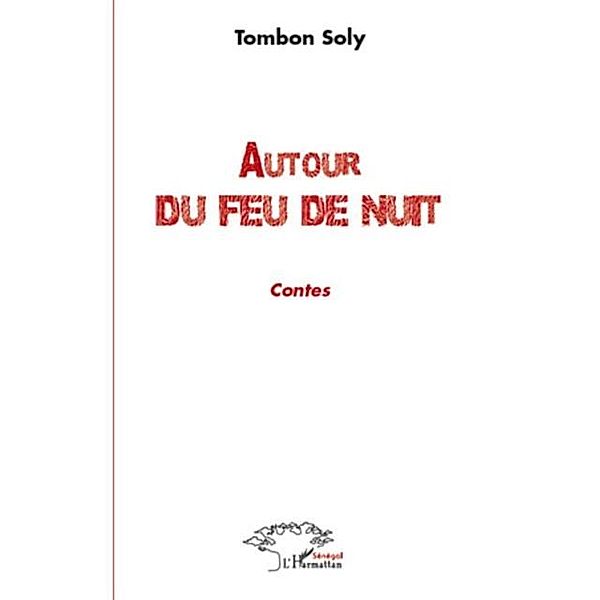 Autour du feu de nuit - contes / Hors-collection, Tombon Soly