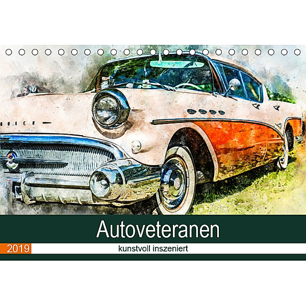 Autoveteranen - kunstvoll inszeniert (Tischkalender 2019 DIN A5 quer), Sonja Tessen