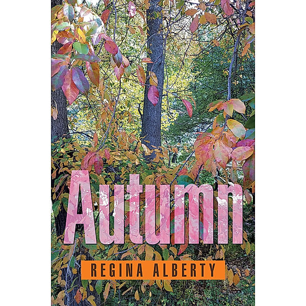 Autumn, Regina Alberty