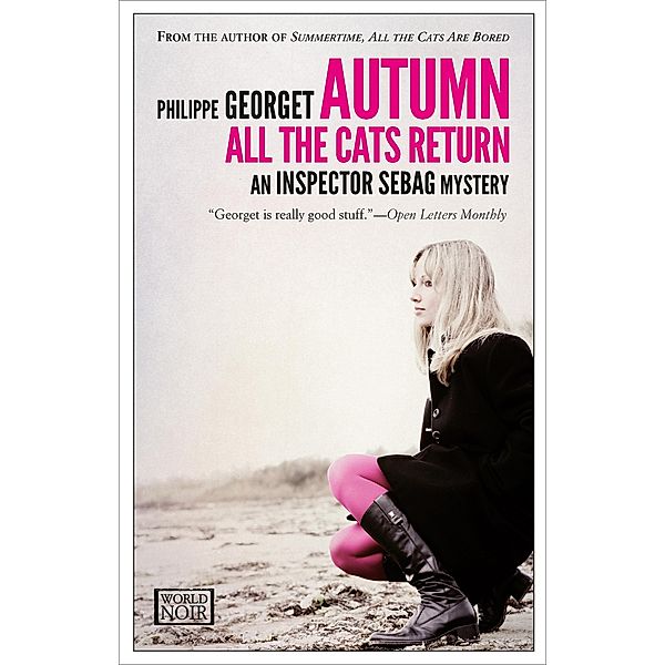 Autumn, All the Cats Return / The Inspector Sebag Mysteries, Philippe Georget