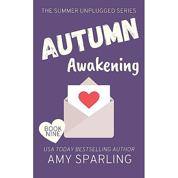 Autumn Awakening (Summer Unplugged, #9) / Summer Unplugged, Amy Sparling