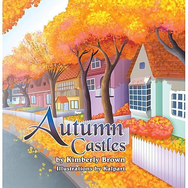 Autumn Castles / SBPRA, Kimberly Brown