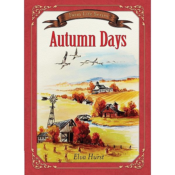 Autumn Days / Farm Life Series, Elva Hurst