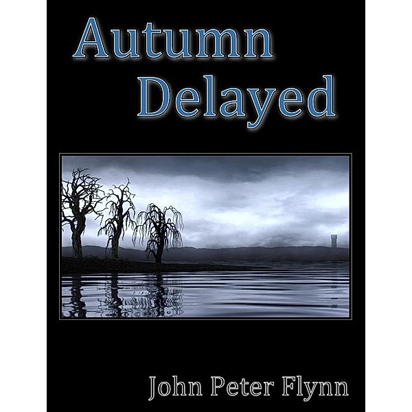 Autumn Delayed, John Peter Flynn