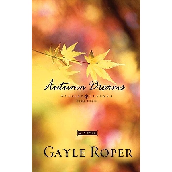 Autumn Dreams / Seaside Seasons Bd.3, Gayle Roper