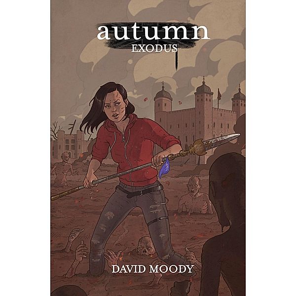 Autumn: Exodus (Autumn: The London Trilogy, #3) / Autumn: The London Trilogy, David Moody