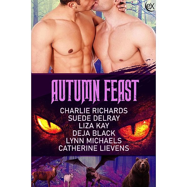 Autumn Feast, Charlie Richards, Suede Delray, Liza Kay, Catherine Lievens, Lynn Michaels, Deja Black