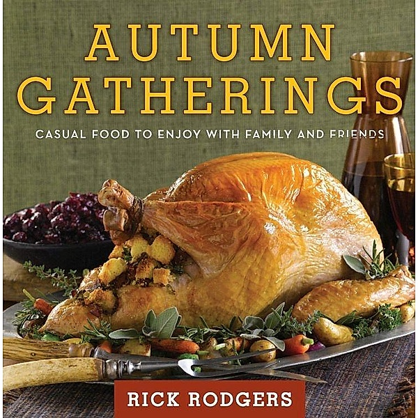 Autumn Gatherings / Seasonal Gatherings, Rick Rodgers
