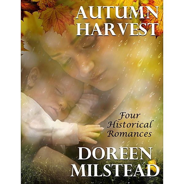 Autumn Harvest: Four Historical Romances, Doreen Milstead