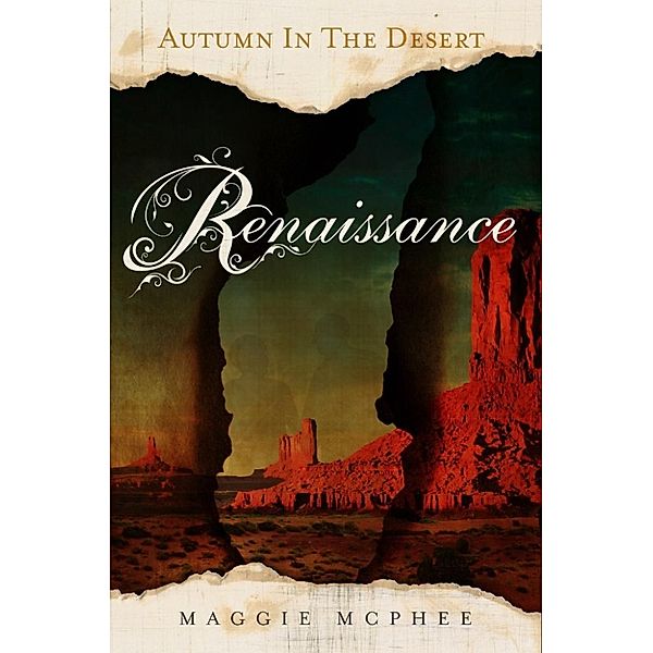 Autumn In The Desert: Renaissance (Autumn In The Desert, #1), Maggie McPhee