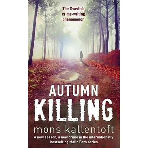 Autumn Killing, Mons Kallentoft