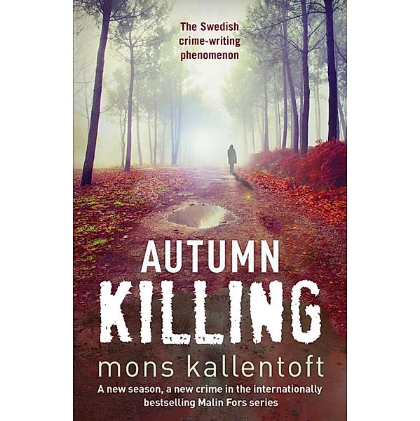 Autumn Killing / Malin Fors, Mons Kallentoft
