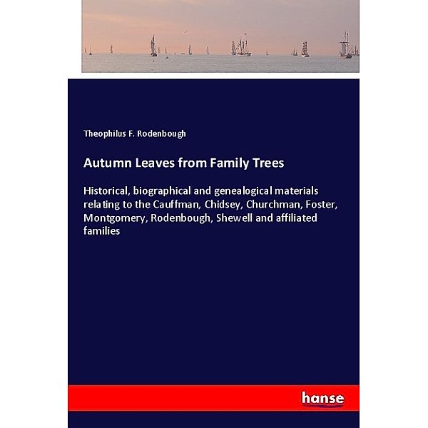 Autumn Leaves from Family Trees, Theophilus F. Rodenbough