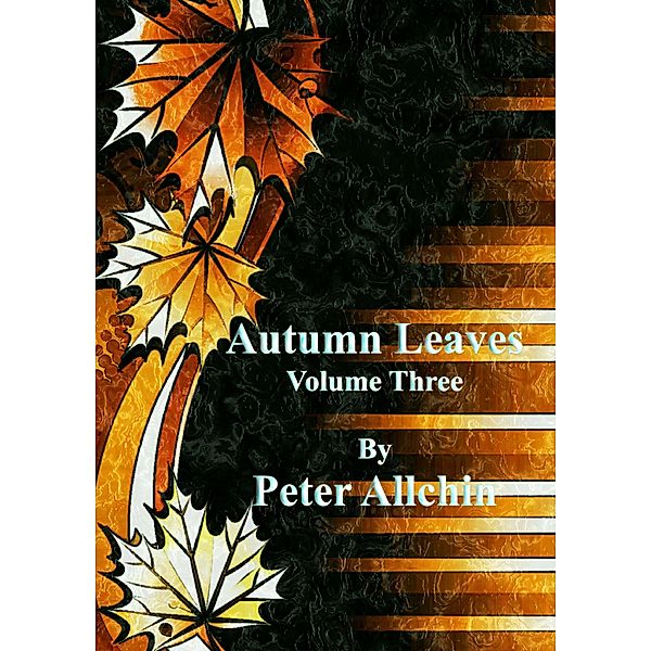Autumn Leaves; Volume Three, Peter Allchin