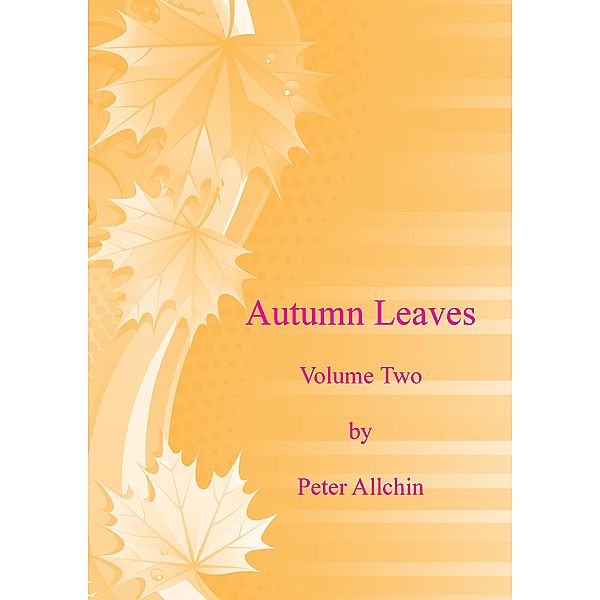Autumn Leaves. Volume two, Peter Allchin