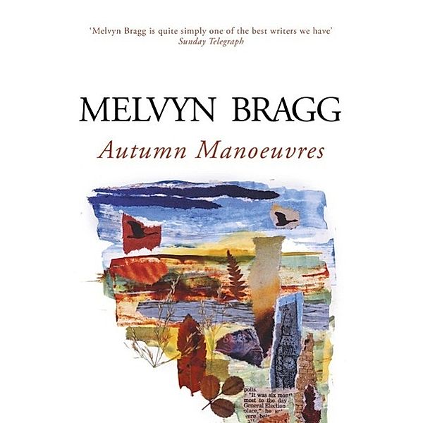 Autumn Manoeuvres, Melvyn Bragg