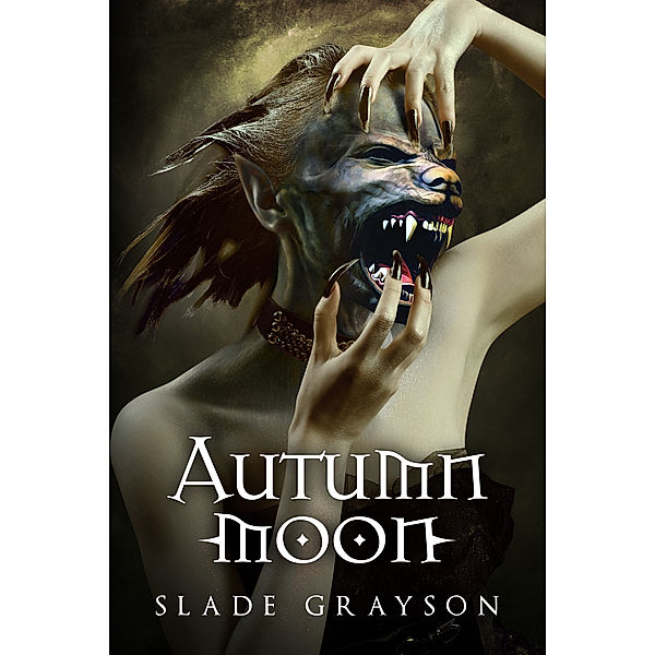 Autumn Moon (The Alpha Wolf Book 1), Slade Grayson