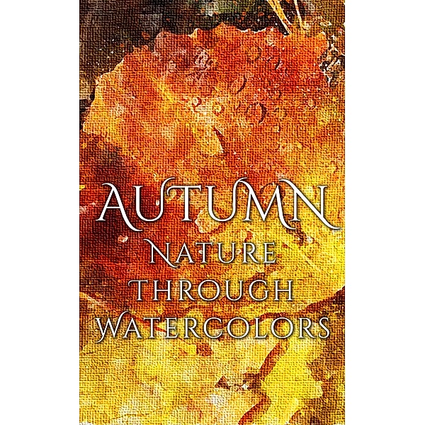 Autumn - Nature through Watercolors, Daniyal Martina